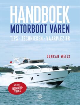 Handboek Motorboot Varen; polyester motorboot, praktische vaargids; tips & technieken voor veilig varen en manoeuvreren.